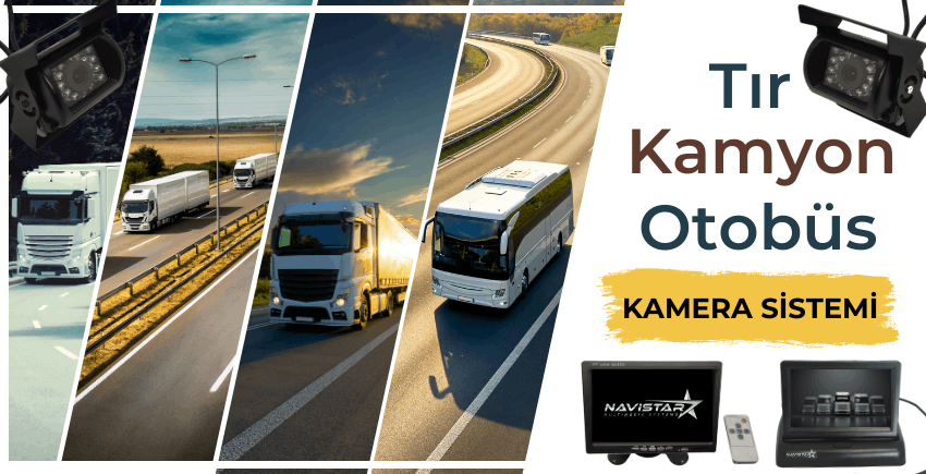 Otobüs Kamyon Tır Kamera Sistemleri